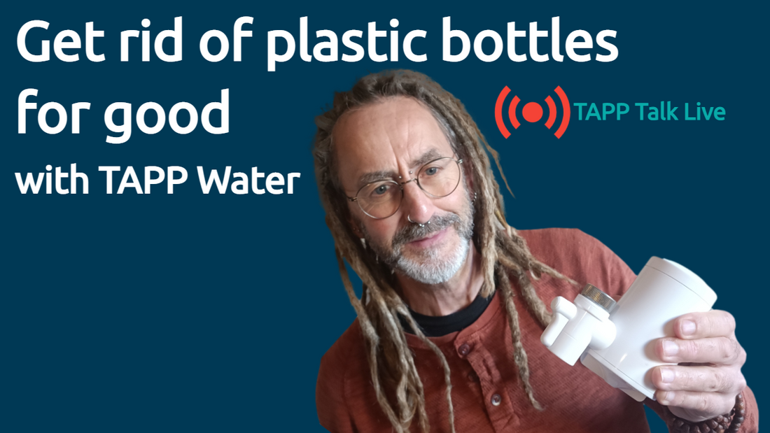 Get rid of plastic bottles for good with TAPP Water